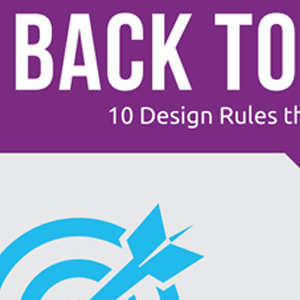 Back to Basics: 10 Design Rules that Never Change