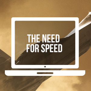 The Need for Speed